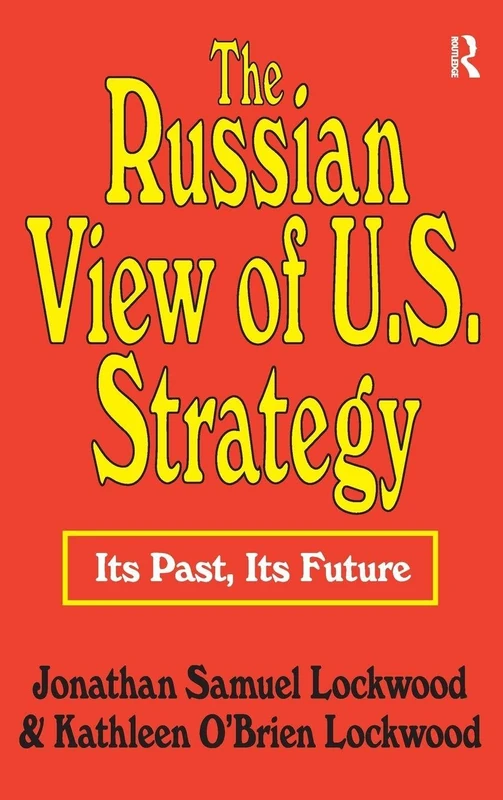 Routledge - The Russian View of U.S. Strategy Book