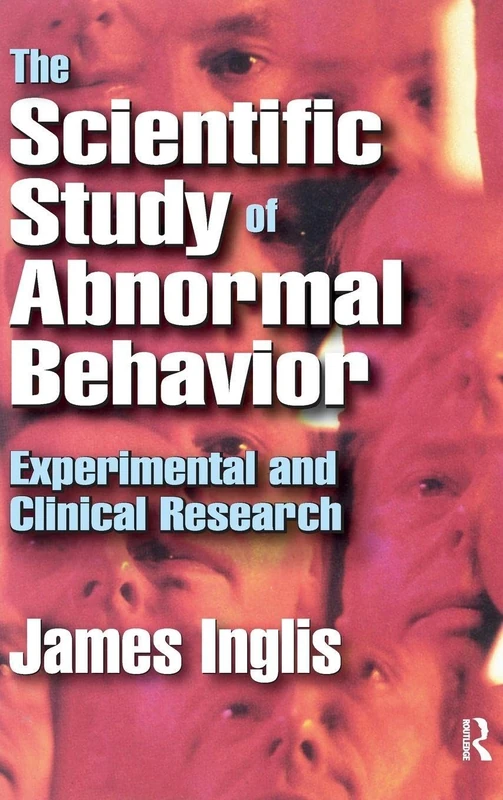 The Scientific Study of Abnormal Behavior: Experimental and Clinical Research