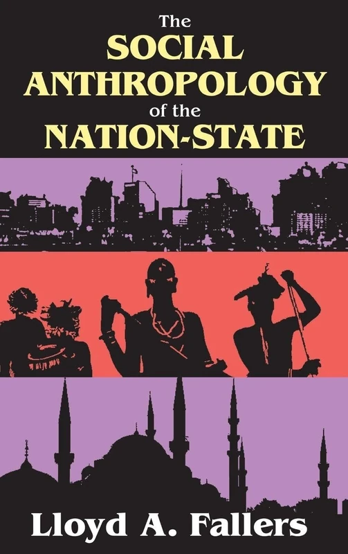 The Social Anthropology of the Nation-State