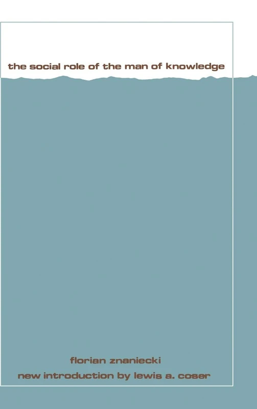 The Social Role of the Man of Knowledge (Social Science Classics) - Image 1