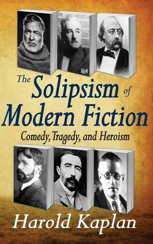 The Solipsism of Modern Fiction: Comedy, Tragedy, and Heroism