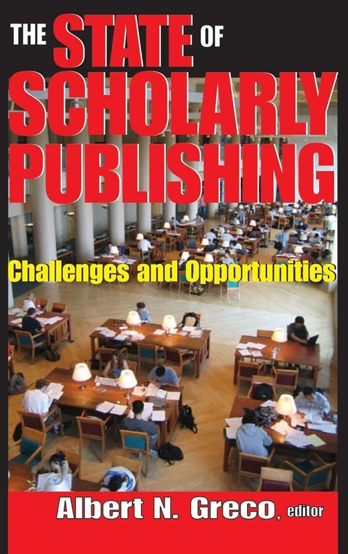 The State of Scholarly Publishing: Challenges and Opportunities