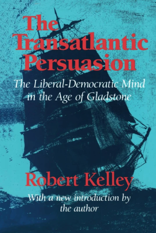Routledge - The Transatlantic Persuasion: Liberal-Democratic Mind
