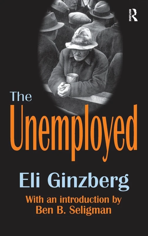 The Unemployed by Routledge - Classic Depression Era Study