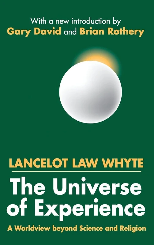 Routledge - The Universe of Experience by Lancelot Law Whyte