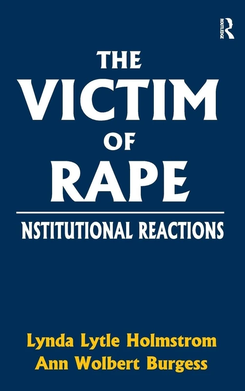 Routledge - The Victim of Rape: Institutional Reactions Book