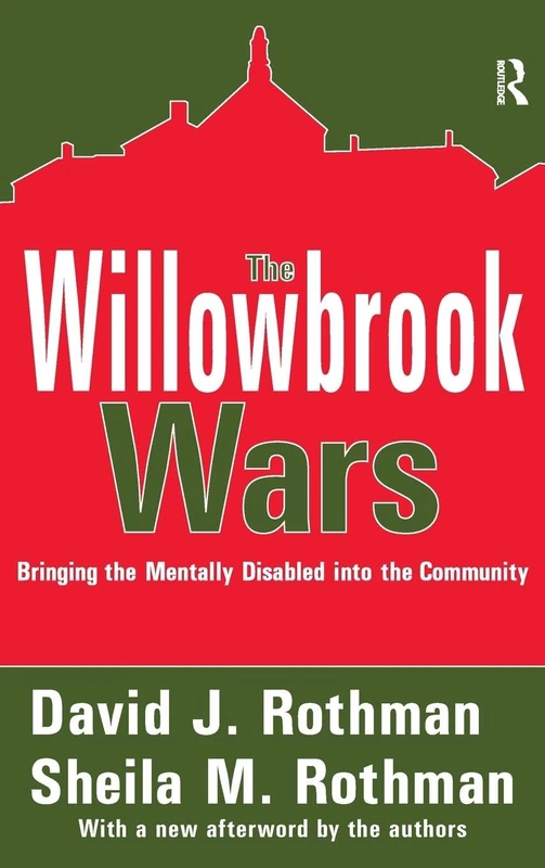The Willowbrook Wars: Bringing the Mentally Disabled into the Community