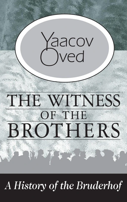 Routledge - The Witness of the Brothers: A History of the Bruderhof