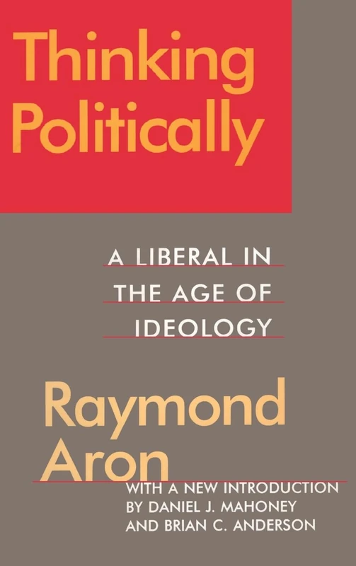 Thinking Politically: Liberalism in the Age of Ideology