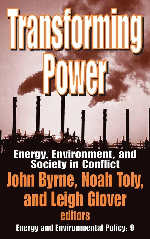 Routledge Transforming Power: Energy, Environment, and Society