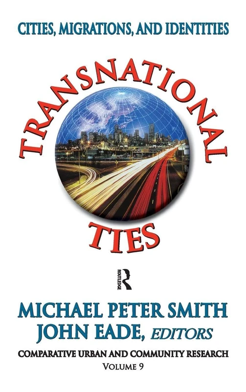 Transnational Ties: Cities, Migrations, and Identities