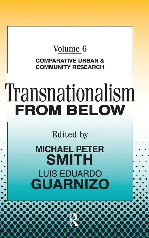 Transnationalism from Below: Comparative Urban and Community Research
