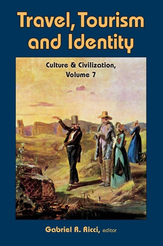 Routledge - Travel, Tourism, and Identity: Culture & Civilization