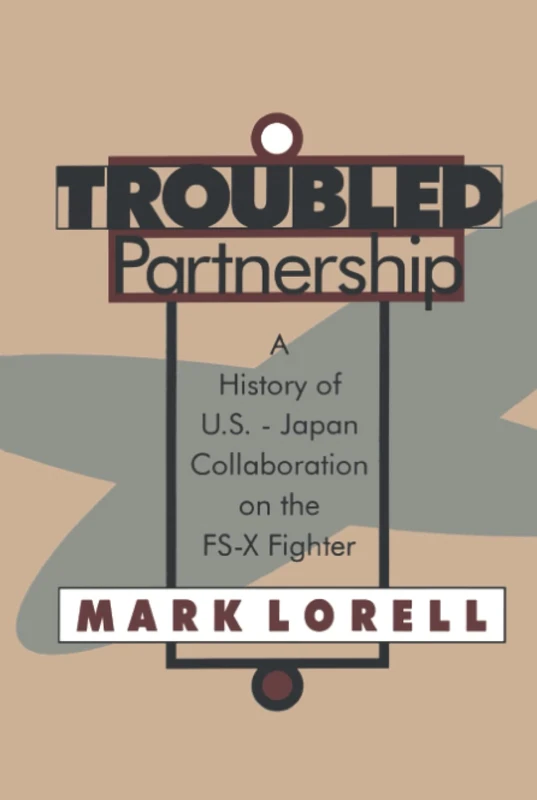 Routledge - Troubled Partnership: US-Japan FS-X Fighter History