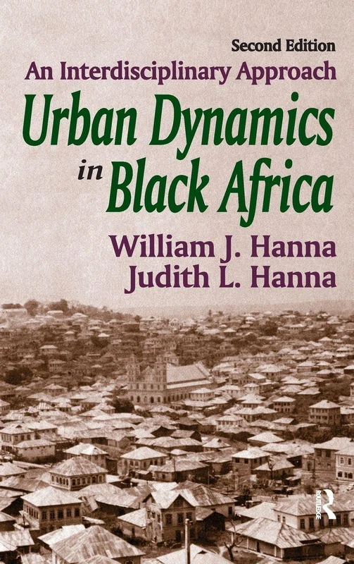 Urban Dynamics in Black Africa: An Interdisciplinary Approach