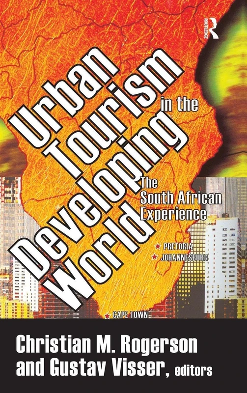 Routledge - Urban Tourism in the Developing World: South Africa