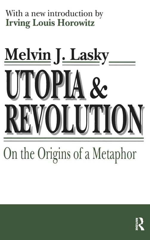 Utopia and Revolution: On the Origins of a Metaphor