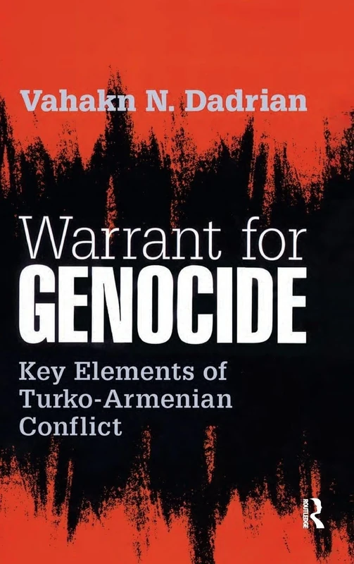 Warrant for Genocide: Key Elements of Turko-Armenian Conflict