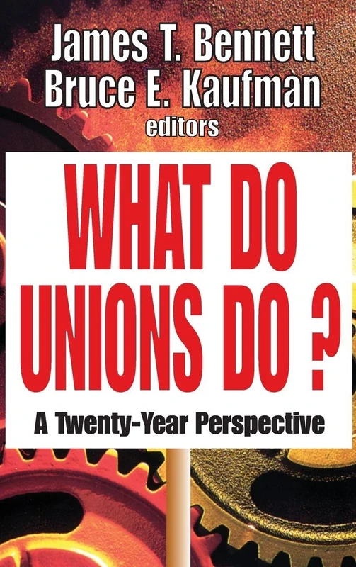 What Do Unions Do?: A Twenty-year Perspective
