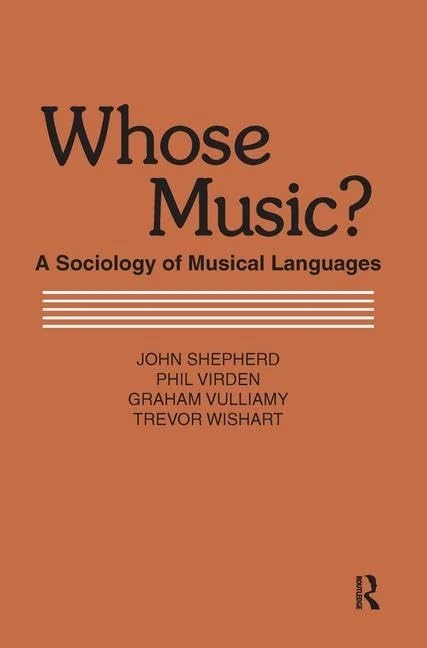 Routledge - Whose Music?: Sociology of Musical Languages
