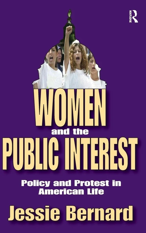Women and the Public Interest: Policy and Protest in American Life