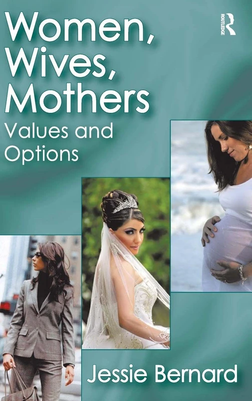 Routledge - Women, Wives, Mothers: Values and Options