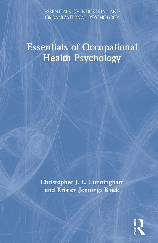 Routledge Essentials of Occupational Health Psychology Book