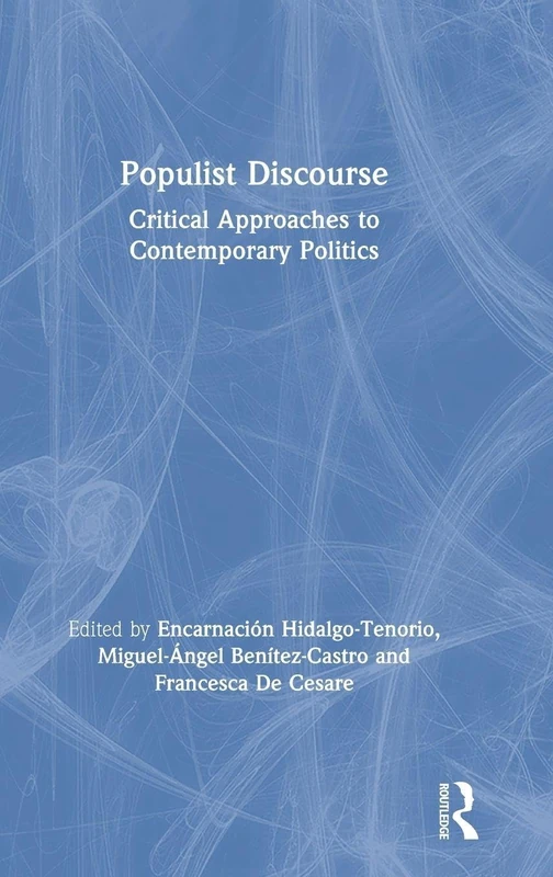 Routledge Populist Discourse: Critical Approaches to Politics
