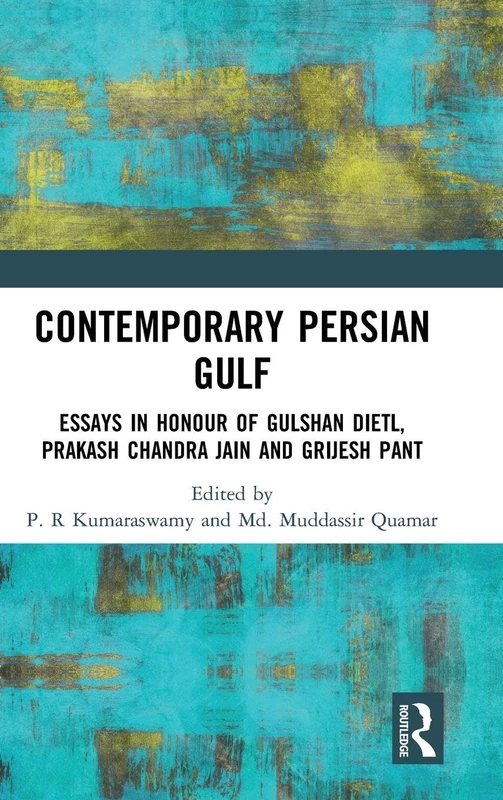 Routledge Contemporary Persian Gulf: Essays in Honour