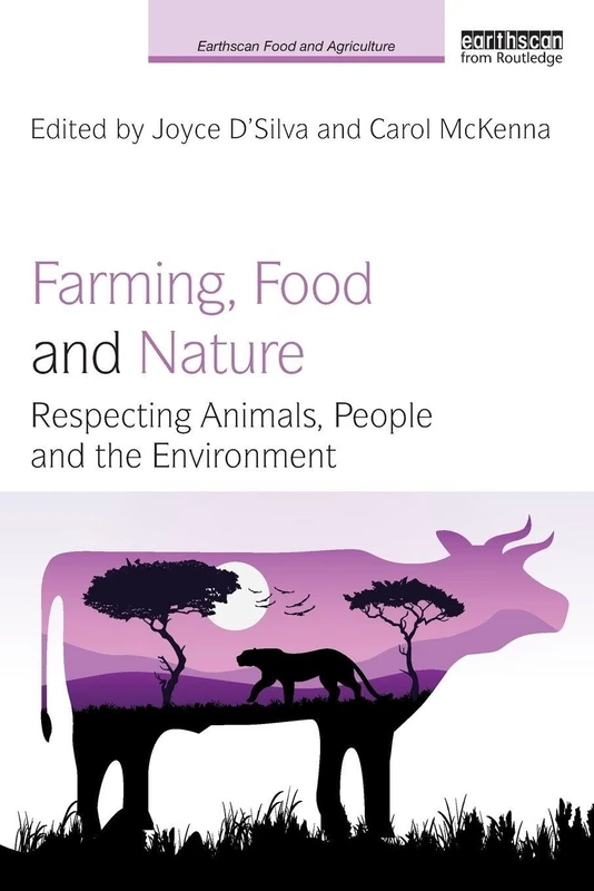 Farming, Food and Nature: Respecting Animals, People and the Environment (Earthscan Food and Agriculture)