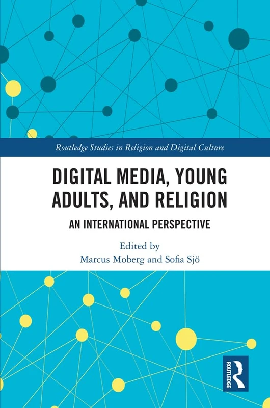 Routledge Digital Media, Young Adults and Religion Book