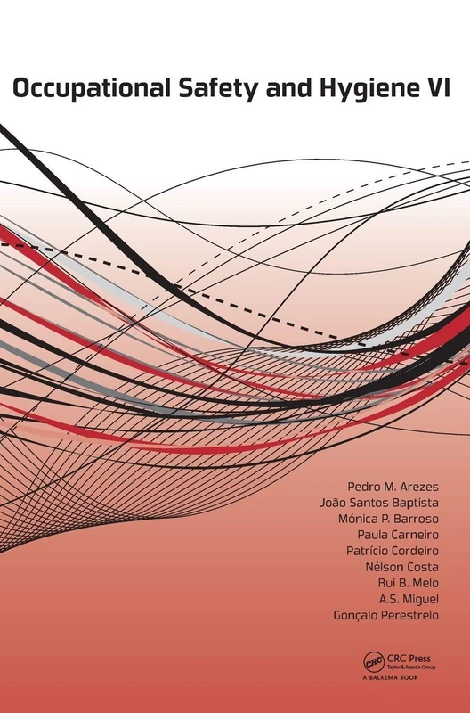 Occupational Safety and Hygiene VI: Book chapters from the 6th International Symposium on Occupation Safety and Hygiene (SHO 2018), March 26-27, 2018, Guimarães, Portugal