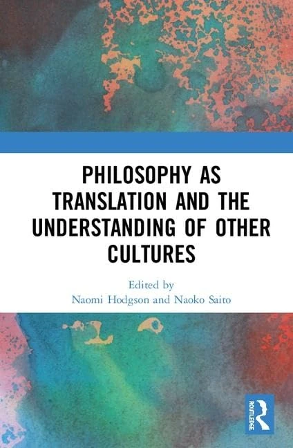 Routledge - Philosophy as Translation and Understanding Cultures
