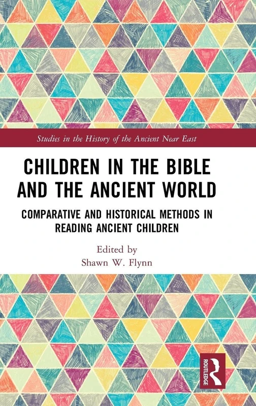 Routledge Children in the Bible and the Ancient World Book