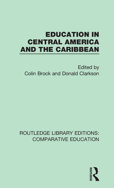 Education in Central America and the Caribbean: Volume 2 (Routledge Library Editions: Comparative Education)