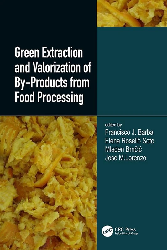 CRC Press - Green Extraction and Valorization of By-Products