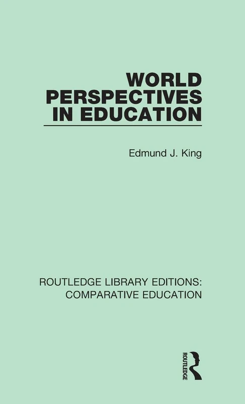 Routledge World Perspectives in Education: Volume 9 Book