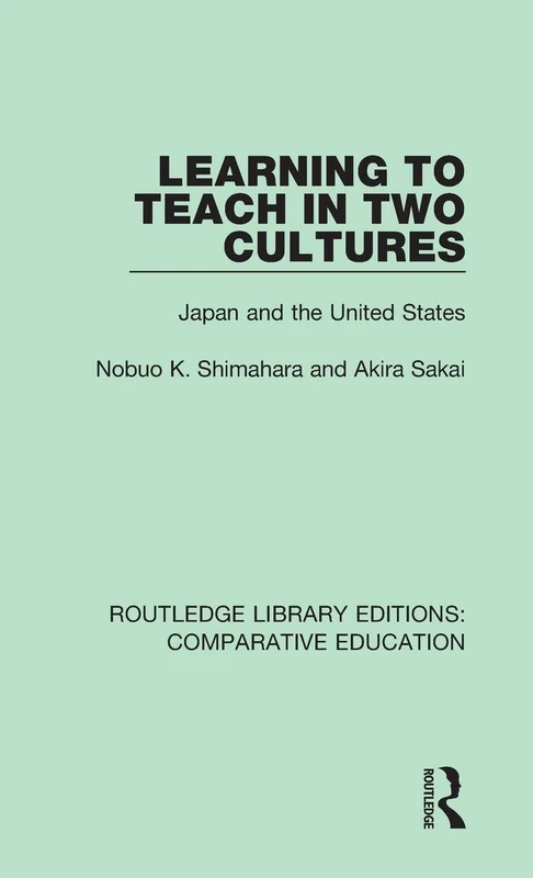 Routledge Learning to Teach in Two Cultures: Japan and USA