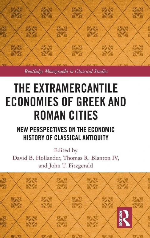 Routledge: The Extramercantile Economies of Greek and Roman Cities