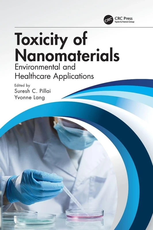 Toxicity of Nanomaterials: Environmental and Healthcare Applications