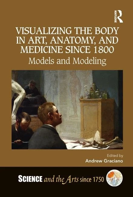 Routledge Visualizing the Body in Art, Anatomy, and Medicine