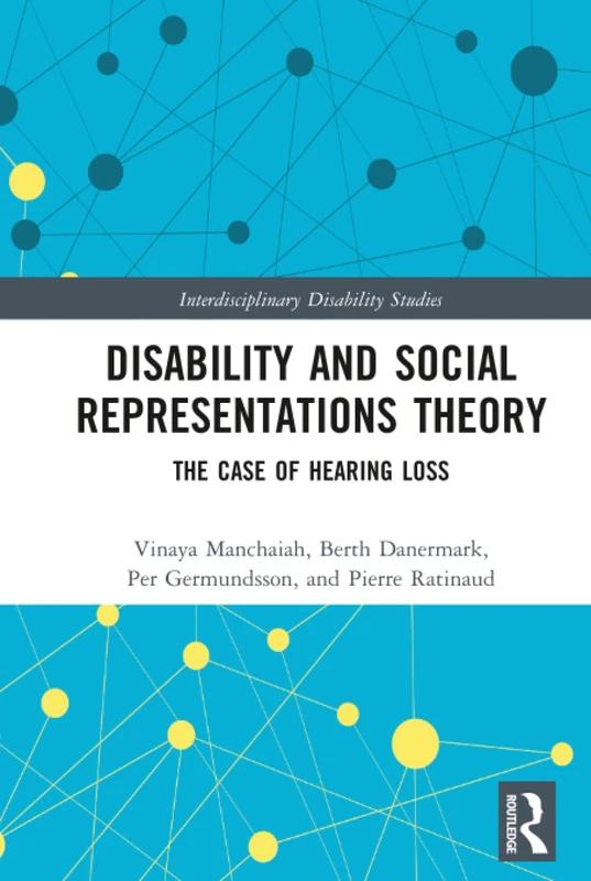 Disability and Social Representations Theory: The Case of Hearing Loss (Interdisciplinary Disability Studies)