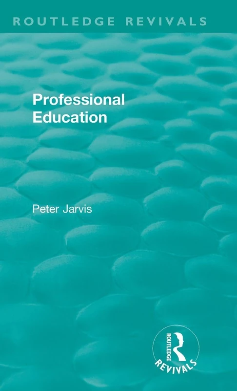 Professional Education (1983) (Routledge Revivals)
