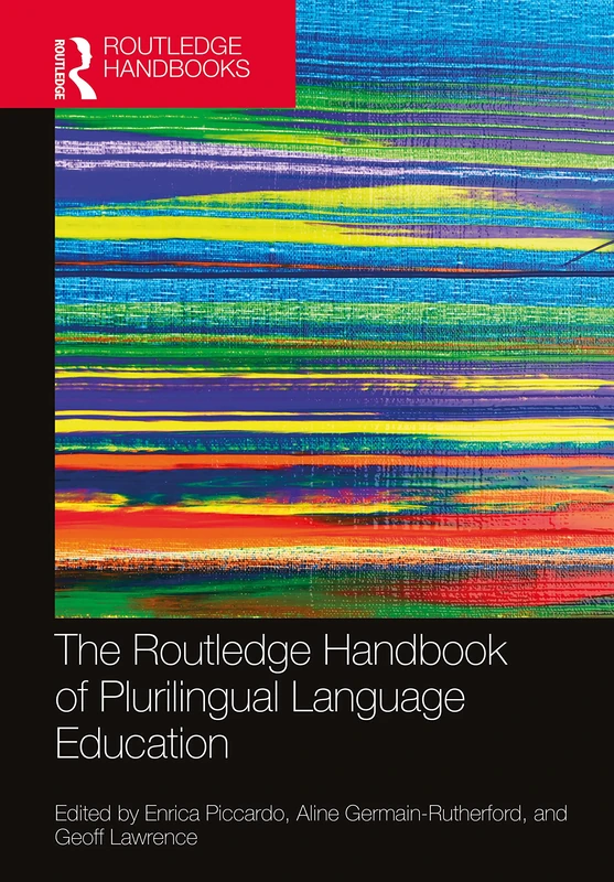 The Routledge Handbook of Plurilingual Language Education (Routledge Handbooks in Applied Linguistics)