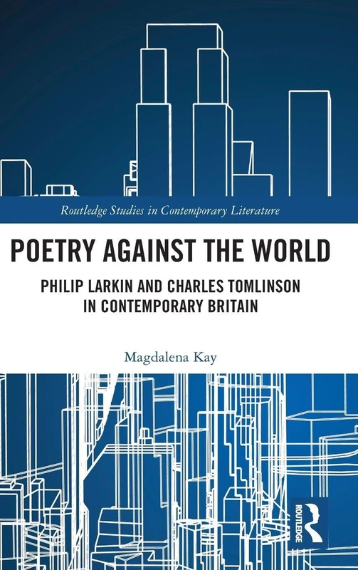 Routledge Poetry Against the World - Larkin and Tomlinson Book - Image 1