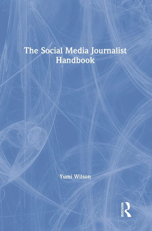 The Social Media Journalist Handbook