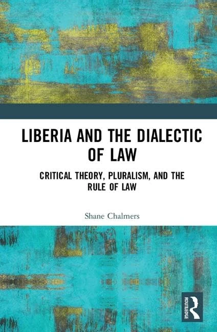 Routledge Liberia and the Dialectic of Law - Birkbeck Law Press