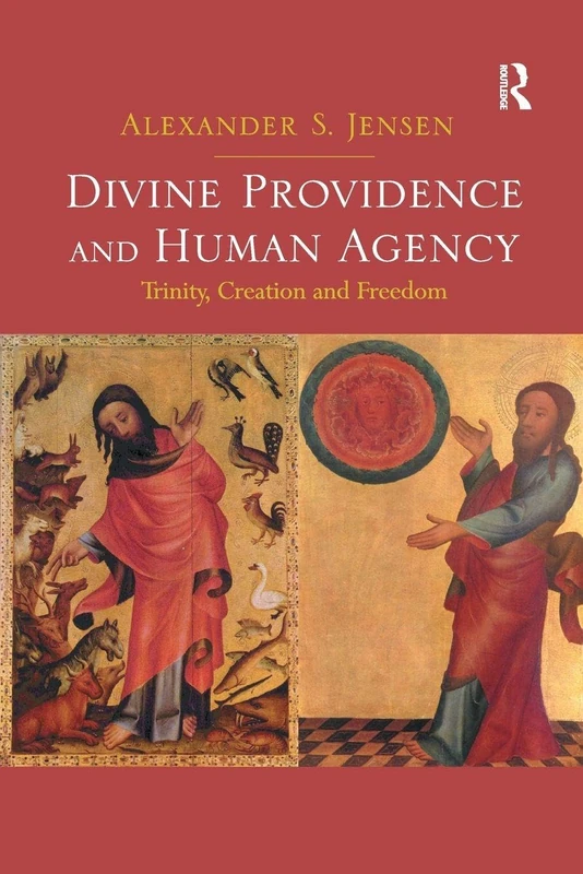 Divine Providence and Human Agency: Trinity, Creation and Freedom