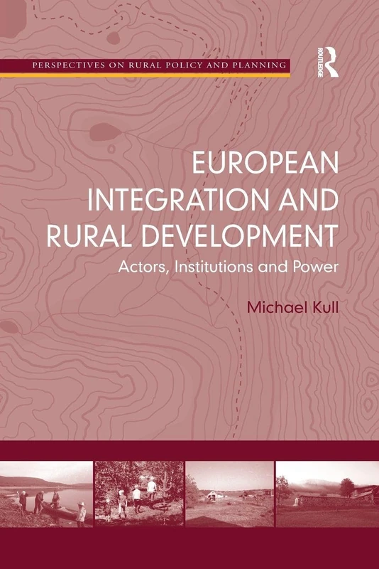 European Integration and Rural Development: Actors, Institutions and Power