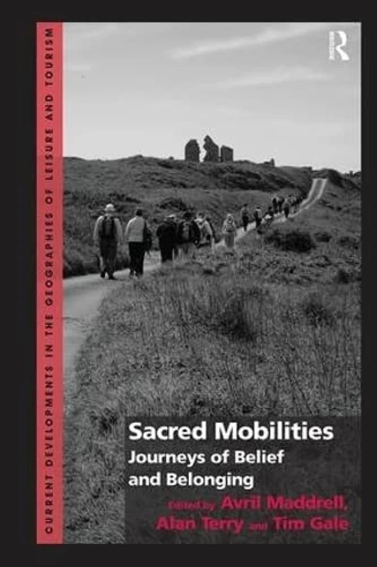 Sacred Mobilities: Journeys of Belief and Belonging